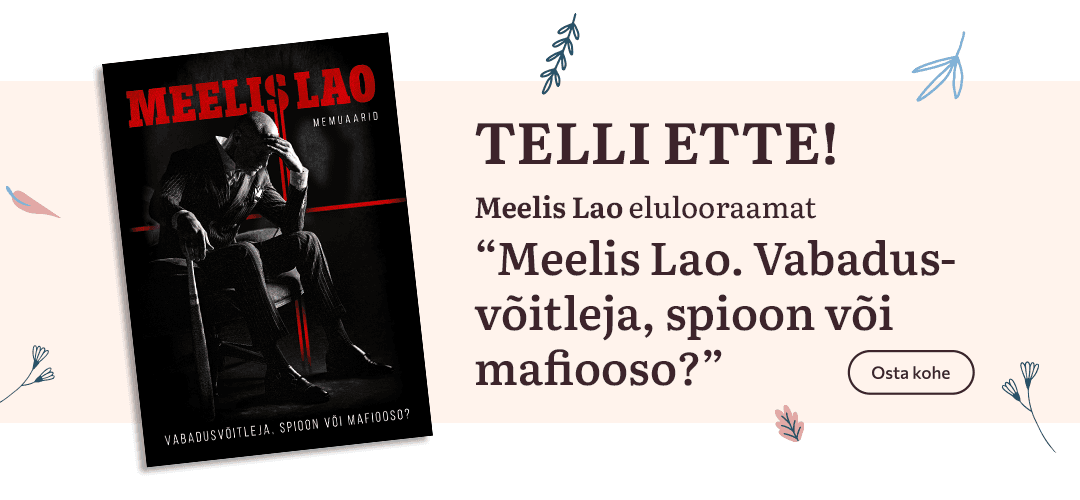 Meelis Lao elulooraamat "Meelis Lao. Vabadusvõitleja, spioon või mafiooso?" nüüd eesti keeles!