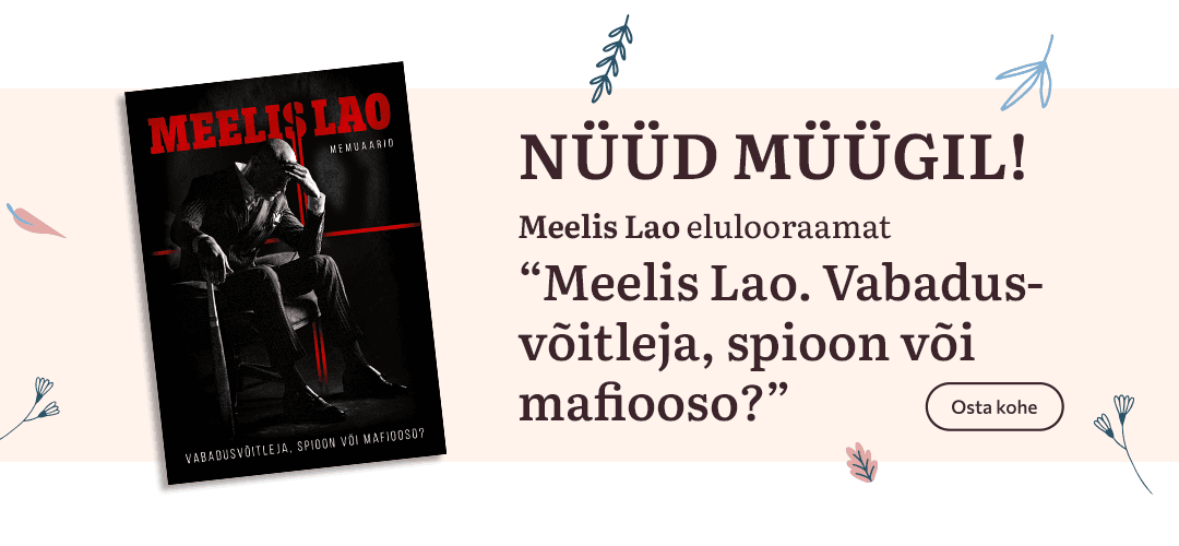 Meelis Lao elulooraamat "Meelis Lao. Vabadusvõitleja, spioon või mafiooso?" nüüd eesti keeles!