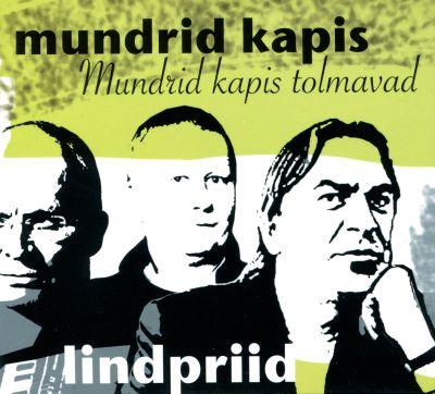 LINDPRIID - MUNDRID KAPIS (2015) CD