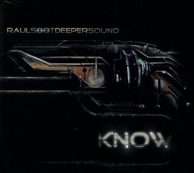 RAUL SÖÖT - DEEPER SOUND - "KNOW" (2015) CD