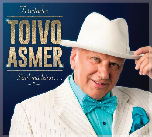 TOIVO ASMER - SIND MA LEIAN (2015) CD