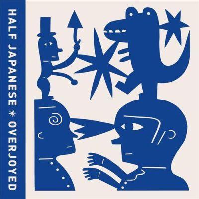 HALF JAPANESE - OVERJOYED LP