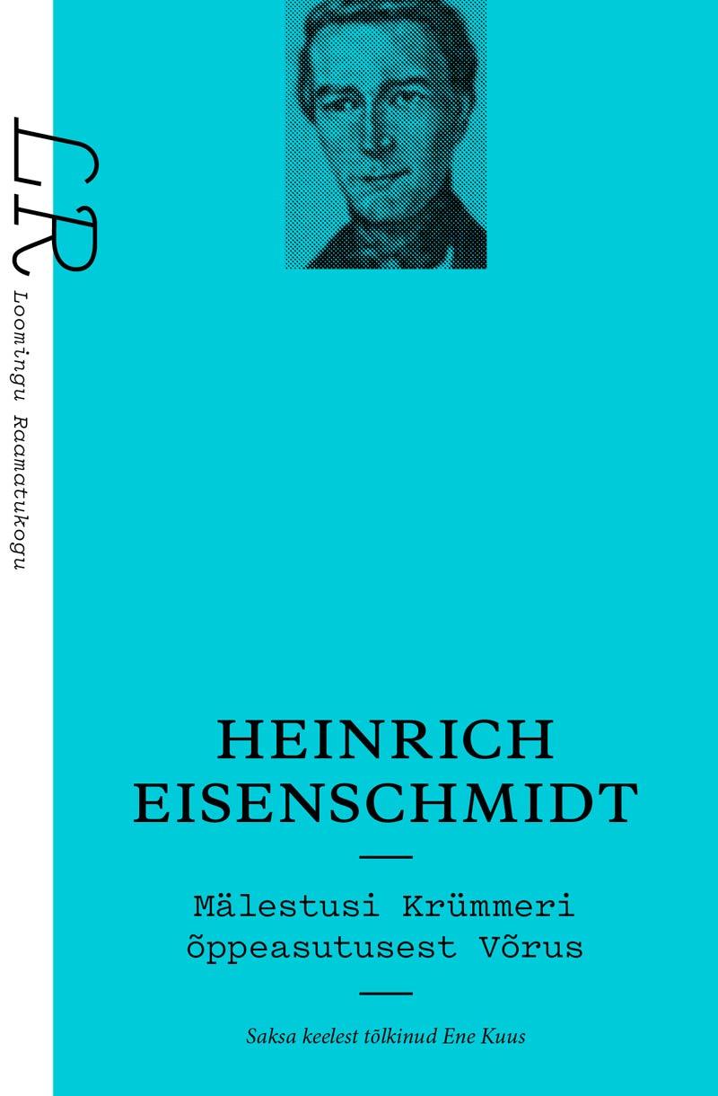 LR 3/2024 Heinrich Eisenschmidt. Mälestusi Krümmeri õppeasutusest Võrus