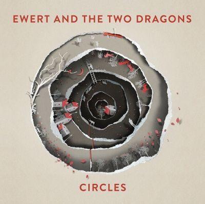 EWERT AND THE TWO DRAGONS - CIRCLES (2015) CD