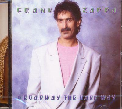 FRANK ZAPPA - BROADWAY THE HARD WAY (1988) CD