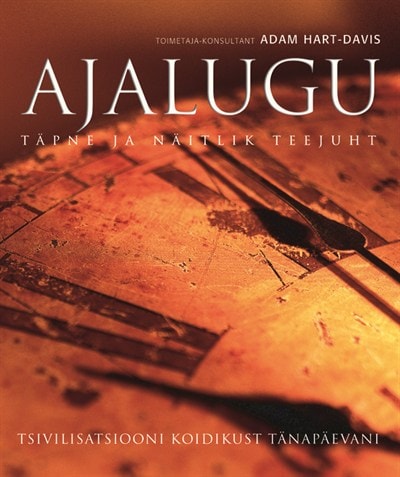 AJALUGU. TSIVILISATSIOONI KOIDIKUST TÄNAPÄEVANI