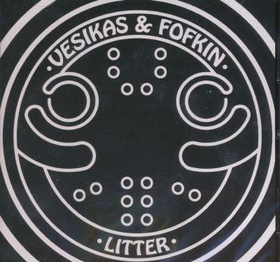 VESIKAS & FOFKIN - LITTER CD