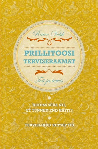 PRILLITOOSI TERVISERAAMAT - TOIT JA TERVIS