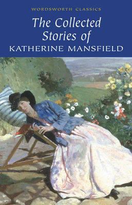 Collected Short Stories of Katherine Mansfield