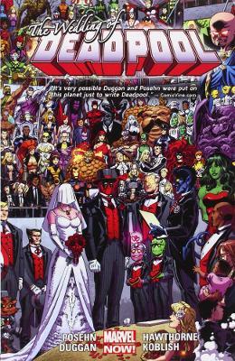 Deadpool Volume 5: Wedding Of Deadpool (marvel Now)