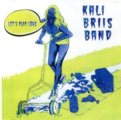KALI BRIIS BAND - LET'S PLAY LOVE (2016) CD