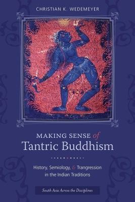 Making Sense of Tantric Buddhism