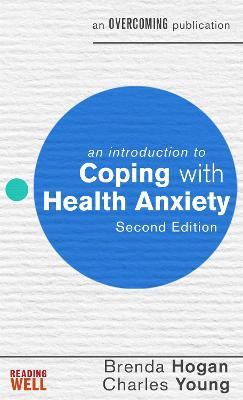 Introduction to Coping with Health Anxiety, 2nd edition