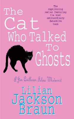 Cat Who Talked to Ghosts (The Cat Who... Mysteries, Book 10)