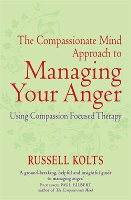 Compassionate Mind Approach to Managing Your Anger