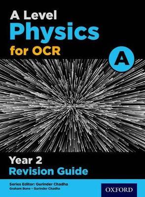 A Level Physics for OCR A Year 2 Revision Guide