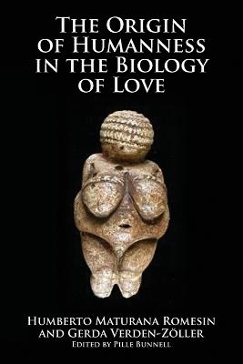 Origin of Humanness in the Biology of Love