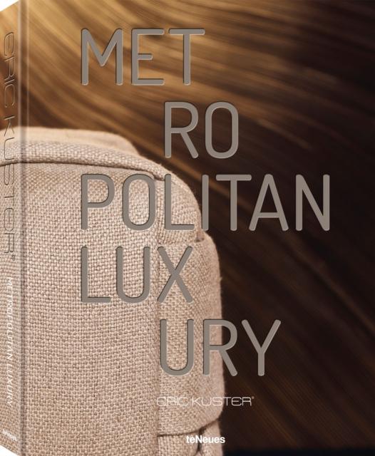 Eric Kuster: Metropolitan Luxury