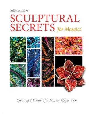 Sculptural Secrets for Mosaics