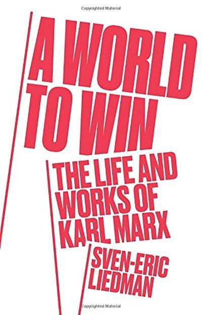 World to Win. The Life and Thought of Karl Marx