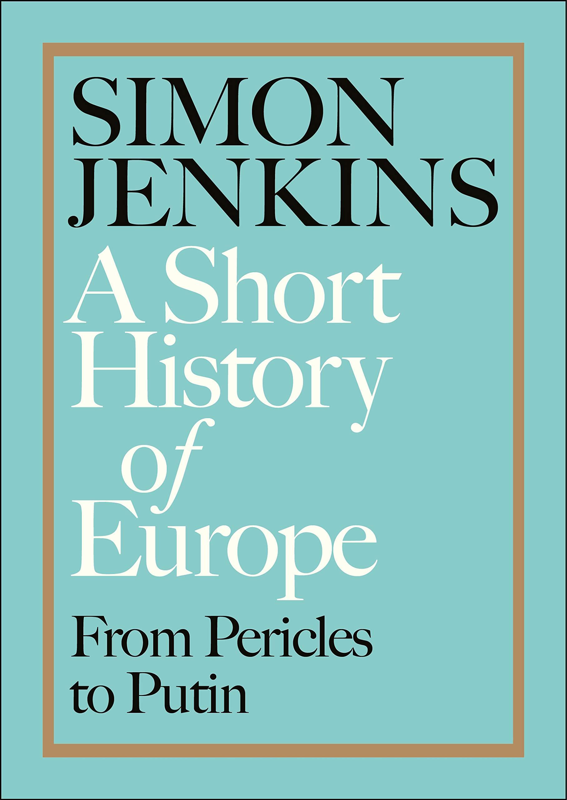 Short History of Europe. From Pericles to Putin