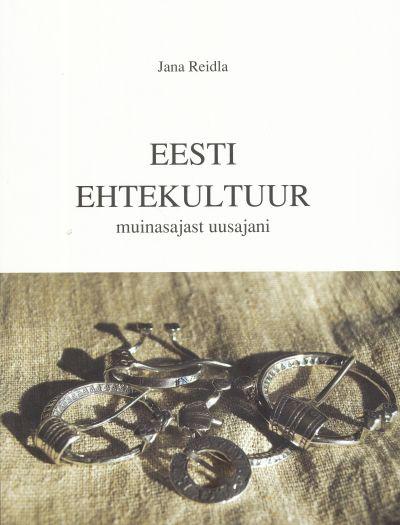 Eesti ehtekultuur muinasajast uusajani