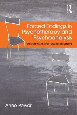 Forced Endings in Psychotherapy and Psychoanalysis