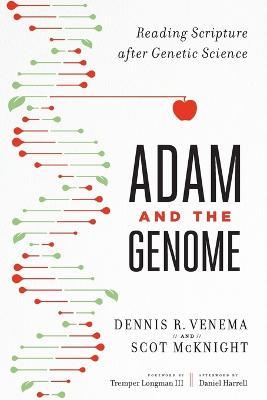 Adam and the Genome – Reading Scripture after Genetic Science