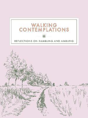 Walking Contemplations