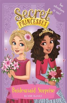 Secret Princesses: Bridesmaid Surprise