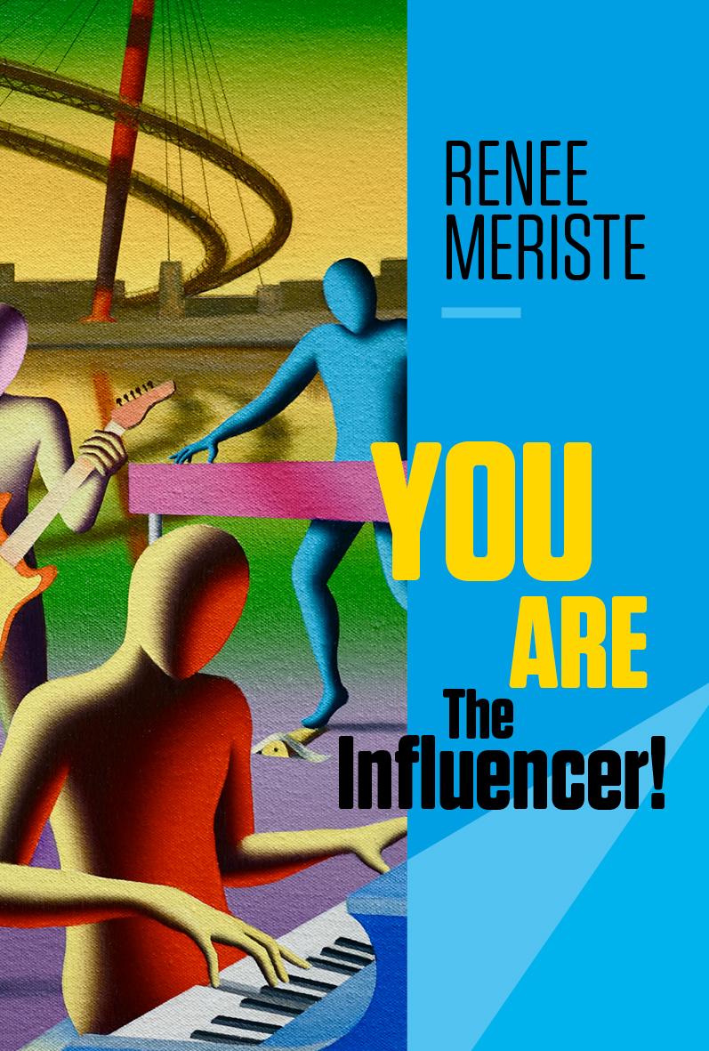 You Are the Influencer
