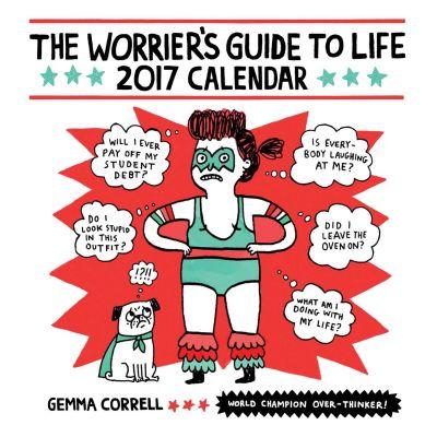 2017 Wall Calendar: Worrier's Guide to Life