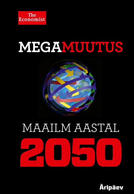 E-raamat: Megamuutus : maailm aastal 2050
