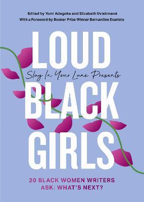 Slay in Your Lane Presents: Loud Black Girls