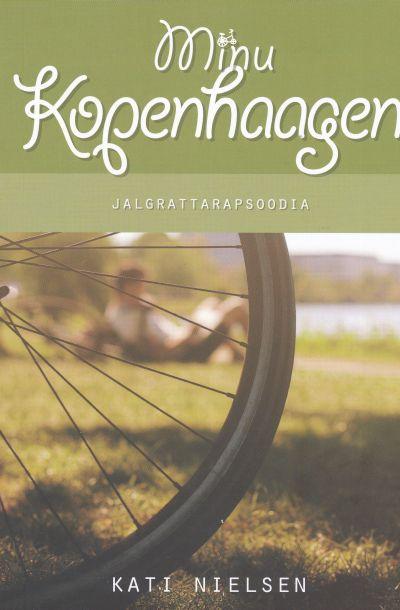 E-raamat: Minu Kopenhaagen. Jalgrattarapsoodia