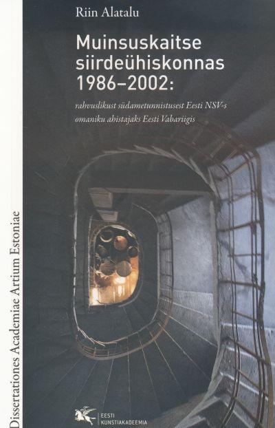 MUINSUSKAITSE SIIRDEÜHISKONNAS 1986–2002