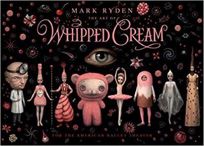 Art of Mark Ryden's Whipped Cream