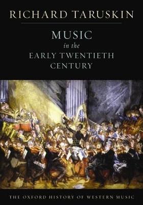Oxford History of Western Music: Music in the Early Twentieth Century