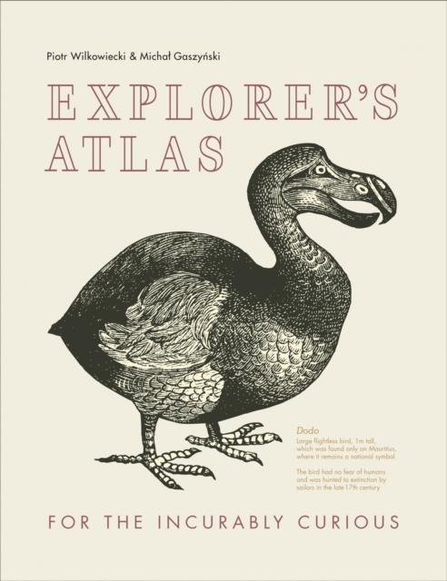 Explorer's Atlas: for the Incurably Curious