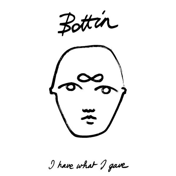 Bottin - I Have What I Gave (2017) LP