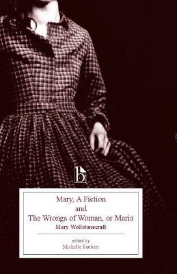 Mary, a Fiction and the Wrongs of Woman, or Maria