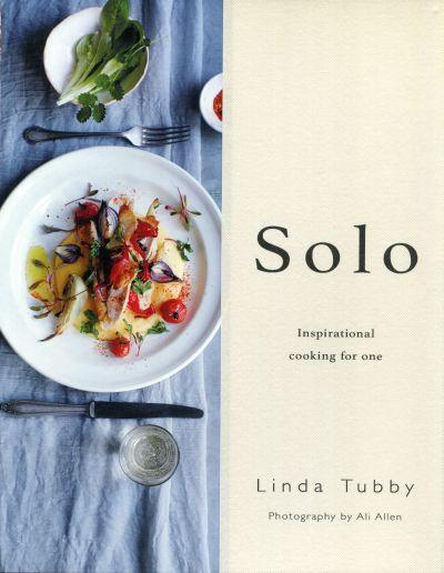 Solo: Inspirational Cooking for One