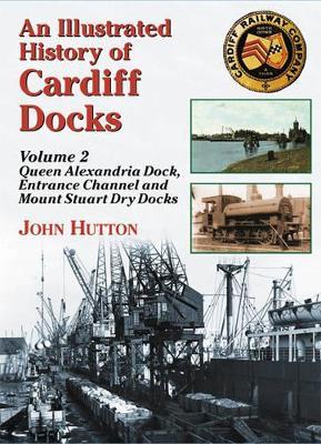 Illustrated History of Cardiff Docks