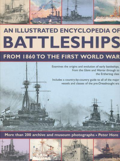 Illustrated Encyclopedia of Battleships: From 1869To The First World War