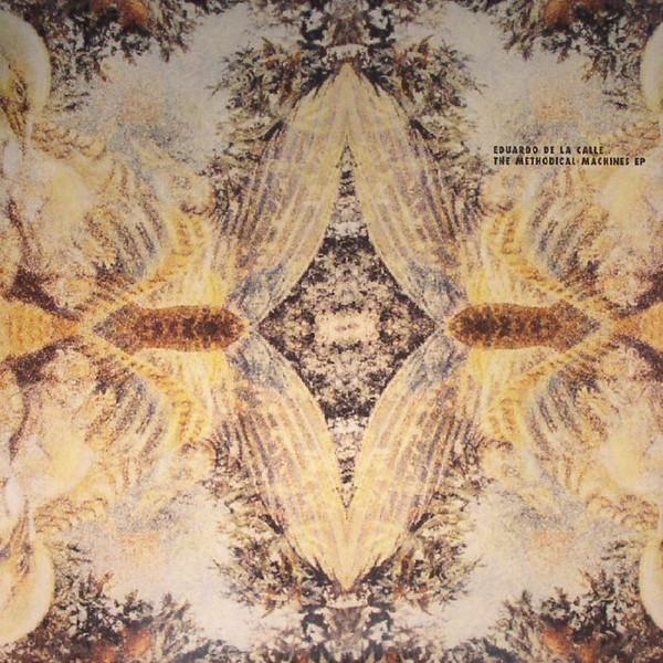 EDUARDO DE LA CALLE - METHODICAL MACHINES EP (2012) 2X12"