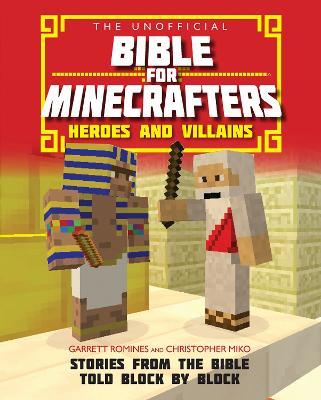 Unofficial Bible for Minecrafters: Heroes and Villains