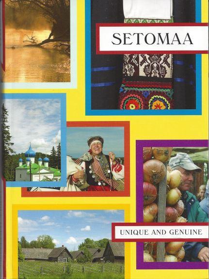 Setomaa. Unique and Genuine