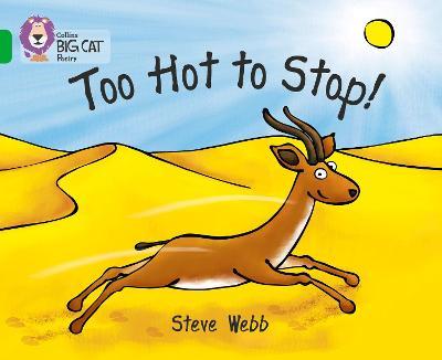 Too Hot to Stop!