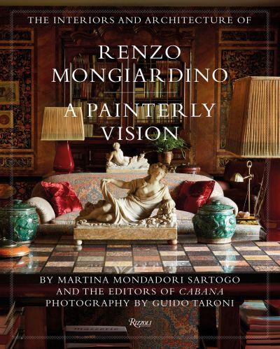 Interiors and Architecture of Renzo Mongiardino: Apainterly Vision