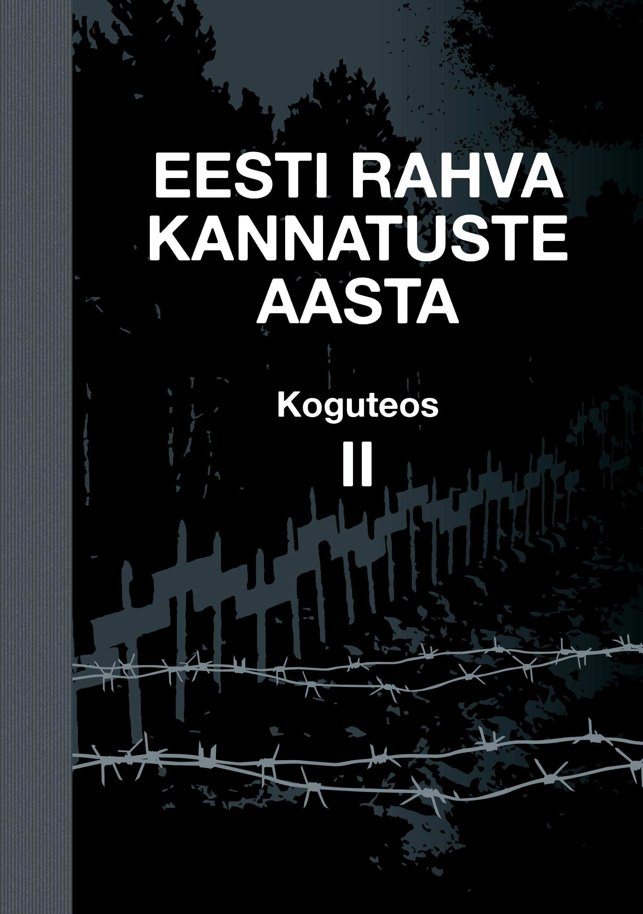 Eesti rahva kannatuste aasta. Koguteos II